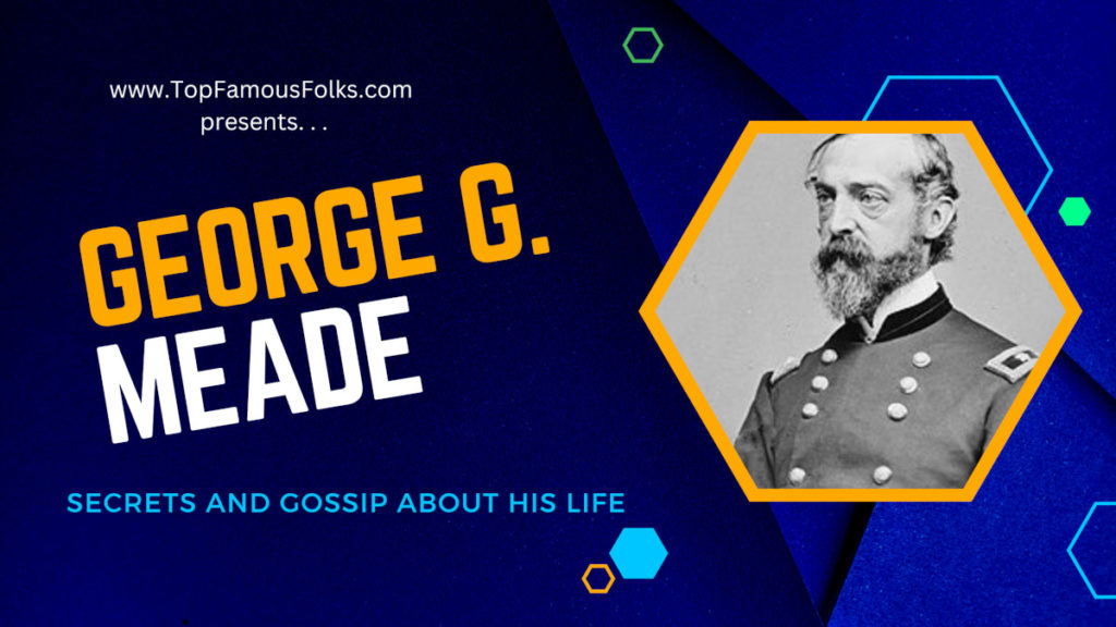 George G. Meade (Union)
